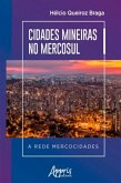 Cidades Mineiras no Mercosul a Rede Mercocidades (eBook, ePUB)