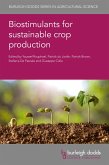 Biostimulants for sustainable crop production (eBook, ePUB)