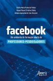 Facebook: Um Ambiente de Formação Aberta de Professores-Pesquisadores (eBook, ePUB)