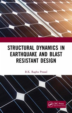 Structural Dynamics in Earthquake and Blast Resistant Design (eBook, ePUB) - Prasad, Bk Raghu