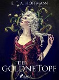 Der goldne Topf. Ein Märchen aus der neuen Zeit (eBook, ePUB)