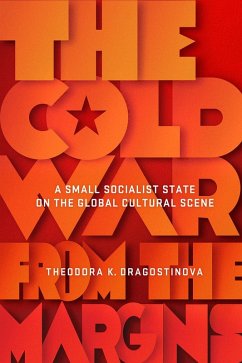 The Cold War from the Margins (eBook, ePUB) - Dragostinova, Theodora