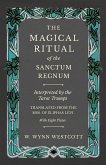 The Magical Ritual of the Sanctum Regnum - Interpreted by the Tarot Trumps - Translated from the Mss. of Ã0/00liphas LÃ©vi - With Eight Plates (eBook, ePUB)