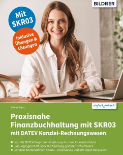 Praxisnahe Finanzbuchhaltung mit SKR03 mit DATEV Kanzlei-Rechnungswesen pro (eBook, PDF) - Lenz, Günter