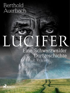 Lucifer. Eine Schwarzwälder Dorfgeschichte (eBook, ePUB) - Auerbach, Berthold