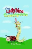 The Ladybird and The Centipede (eBook, ePUB) The Ladybird and The Centipede (eBook, ePUB)