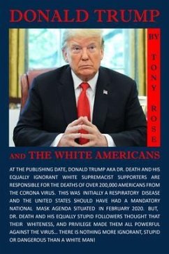 Donald Trump and the White Americans (eBook, ePUB) - Rose, Tony