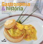 Gastronomia & história dos hotéis-escola Senac São Paulo (eBook, ePUB)