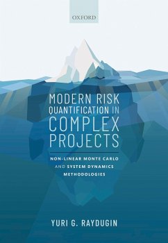 Modern Risk Quantification in Complex Projects (eBook, ePUB) - Raydugin, Yuri G.