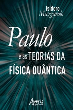 Cover Paulo e as Teorias da Física Quântica (eBook, ePUB)