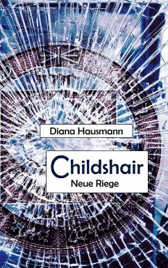 Childshair - Neue Riege (eBook, ePUB)