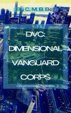 DVC: Dimensional Vanguard Corps (Hollanduscosm) (eBook, ePUB)