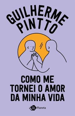 Como me tornei o amor da minha vida (eBook, ePUB) Cover Como me tornei o amor da minha vida (eBook, ePUB)