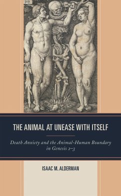 The Animal at Unease with Itself (eBook, ePUB) - Alderman, Isaac M.