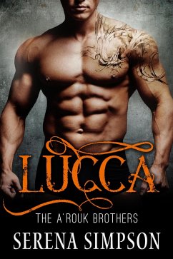 Lucca (The A'rouk Brothers, #3) (eBook, ePUB) - Simpson, Serena
