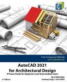 AutoCAD 2021 for Architectural Design: A Power Guide for Beginners and Intermediate Users (eBook, ePUB)