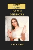 Damn Mirrors: Scary Stories (eBook, ePUB) Damn Mirrors: Scary Stories (eBook, ePUB)