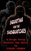 Squirting for the Sasquatches: A Rough Group Monster Sex Short (eBook, ePUB) Squirting for the Sasquatches: A Rough Group Monster Sex Short (eBook, ePUB)