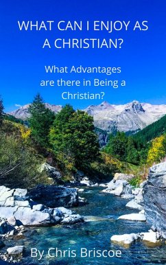 What Can I Enjoy as a Christian (What it means to be a Christian, #1) (eBook, ePUB) - Briscoe, Chris