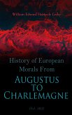 History of European Morals From Augustus to Charlemagne (Vol. 1&2) (eBook, ePUB)