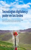 Tecnologías digitales y poder en los Andes (eBook, ePUB)