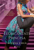 Teoricamente princesa (eBook, ePUB) Teoricamente princesa (eBook, ePUB)