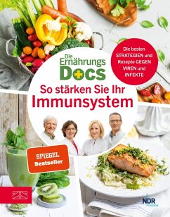 Die Ernährungs-Docs - So stärken Sie Ihr Immunsystem (eBook, ePUB) - Fleck, Anne; Klasen, Jörn; Riedl, Matthias; Schäfer, Silja