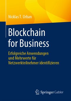 Blockchain for Business (eBook, PDF) - Urban, Nicklas T.