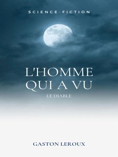 L'Homme qui a vu le Diable (eBook, ePUB) - Leroux, Gaston