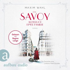 Aufbruch einer Familie / Das Savoy Bd.1 (MP3-Download) - Wahl, Maxim