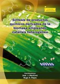 Síntesis de productos químicos derivados de la biomasa empleando catálisis heterogénea (eBook, ePUB)