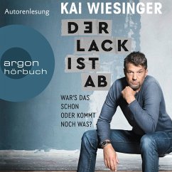 Der Lack ist ab - War's das schon oder kommt noch was? (Ungekürzte Autorenlesung) (MP3-Download) - Wiesinger, Kai