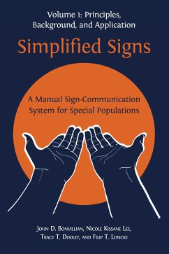 Simplified Signs: A Manual Sign-Communication System for Special Populations (eBook, ePUB) - D. Bonvillian, John; Kissane Lee, Nicole; T. Dooley, Tracy; T. Loncke, Filip