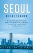 Seoul Reiseführer: Der perfekte... - Bild 1