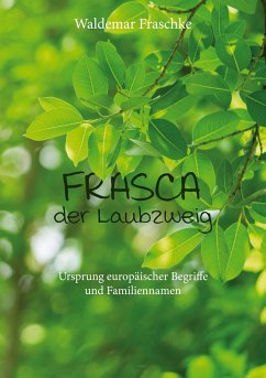 Frasca, der Laubzweig - Fraschke, Waldemar