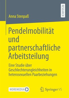 Pendelmobilität und partnerschaftliche Arbeitsteilung - Stenpaß, Anna