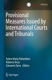 Provisional Measures Issued by International Courts and Tribunals