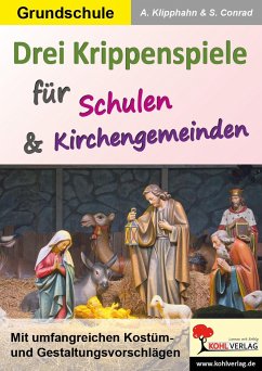 Drei Krippenspiele für Schulen & Kirchengemeinden - Klipphahn, Anneli;Conrad, Sabine