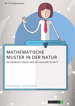 Mathematische Muster in der Natur. Die Fibonacci-Folge und der Goldene Schnitt (eBook, PDF)