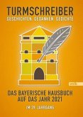 Turmschreiber - Geschichten, Gedanken, Gedichte 2021