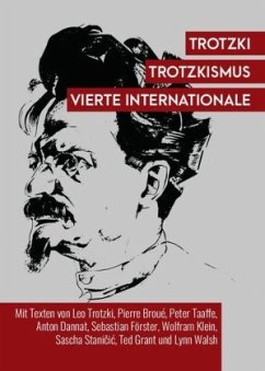 Trotzki, Trotzkismus, Vierte Internationale - Trotzki, Leo;Broué, Pierre;Taaffe, Peter