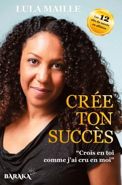 Crée ton succès (eBook, ePUB) - Maille, Lula