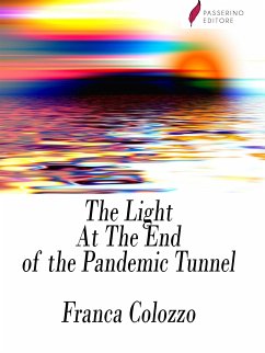 The Light At The End of the Pandemic Tunnel (eBook, ePUB) - Colozzo, Franco