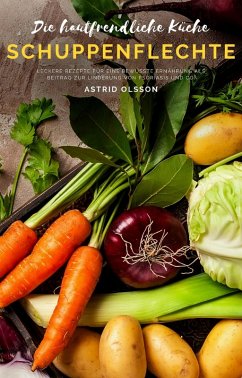 Die hautfreundliche Küche - Schuppenflechte (eBook, ePUB) - Olsson, Astrid