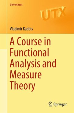 A Course in Functional Analysis and Measure Theory (eBook, PDF) - Kadets, Vladimir