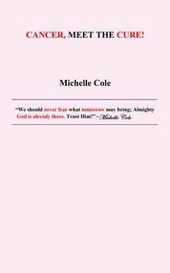 Cancer, Meet The Cure! (eBook, ePUB) - Cole, Michelle