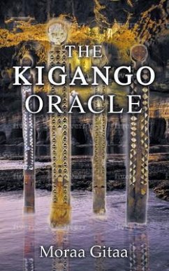 The Kigango Oracle (eBook, ePUB) - Gitaa, Moraa