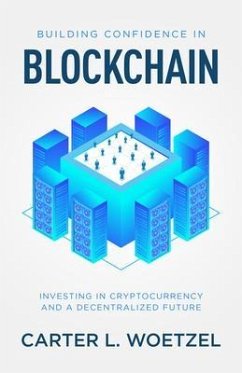 Building Confidence in Blockchain (eBook, ePUB) - Woetzel, Carter Lee