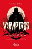 Vampiros na França Moderna: A Polêmica sobre os Mortos-Vivos (1659-1751) (eBook, ePUB)