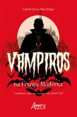 Vampiros na França Moderna: A Polêmica sobre os Mortos-Vivos (1659-1751) (eBook, ePUB)